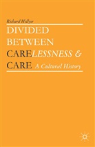 R. Hillyer, Richard Hillyer - Divided Between Carelessness and Care