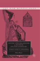 M Hayes, M. Hayes - Divine Ventriloquism in Medieval English Literature