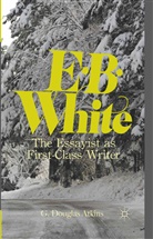 G Atkins, G. Atkins, G. Douglas Atkins - E. B. White