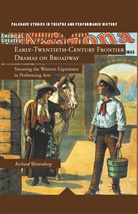 R Wattenberg, R. Wattenberg, Richard Wattenberg - Early-Twentieth-Century Frontier Dramas on Broadway