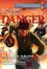 Michael Malone, Michael S. Malone - Running Toward Danger: Real Life Scouting Action Stories of Heroism, Valor & Guts