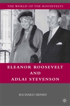 R. Henry, Richard Henry - Eleanor Roosevelt and Adlai Stevenson