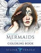 Selina Fenech - Mythical Mermaids - Fantasy Adult Coloring Book