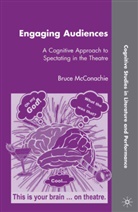 B McConachie, B. McConachie, Bruce McConachie - Engaging Audiences