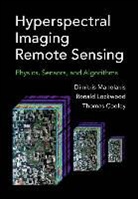 Thomas Cooley, Ronald Lockwood, Dimitris Manolakis, Dimitris Lockwood Manolakis - Hyperspectral Imaging Remote Sensing