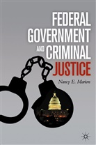 N Marion, N. Marion, Nancy E. Marion - Federal Government and Criminal Justice