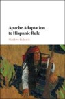 Matthew Babcock, Matthew (University of North Texas) Babcock, Matthew James Babcock - Apache Adaptation to Hispanic Rule