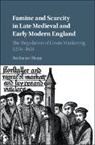 Buchanan Sharp, Buchanan (University of California Sharp, Sharp Buchanan - Famine and Scarcity in Late Medieval and Early Modern England