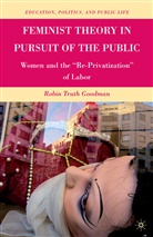 R Goodman, R. Goodman - Feminist Theory in Pursuit of the Public