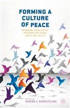 Karina V. Korostelina, Korostelina, K Korostelina, K. Korostelina - Forming a Culture of Peace