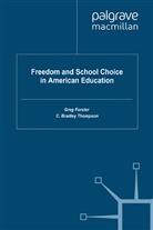 G. Thompson Forster, Forster, G Forster, G. Forster, Thompson, Thompson... - Freedom and School Choice in American Education