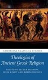 Esther Eidinow, Esther (University of Nottingham) Kindt Eidinow, Esther Kindt Eidinow, Esther Eidinow, Esther (University of Nottingham) Eidinow, Julia Kindt... - Theologies of Ancient Greek Religion
