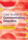 Louise Cummings, Louise (Nottingham Trent University) Cummings - Case Studies in Communication Disorders