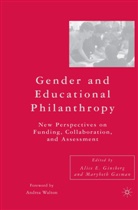 Alice E. Gasman Ginsberg, Gasman, Gasman, M. Gasman, Ginsberg, A Ginsberg... - Gender and Educational Philanthropy
