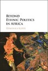 Dominika Koter, Dominika (Colgate University Koter - Beyond Ethnic Politics in Africa