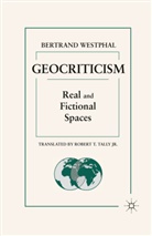 B Westphal, B. Westphal, Bertrand Westphal - Geocriticism