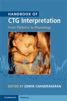 Edwin Chandraharan, Edwin Chandraharan, Chandraharan Edwin - Handbook of Ctg Interpretation