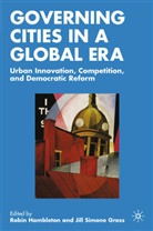 Jill Gross, Hambleton, R Hambleton, R. Hambleton, Robin Hambleton, Robin Gross Hambleton... - Governing Cities in a Global Era