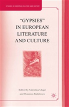 Valentina Glajar, Valentina Radulescu Glajar, Domnica Radulescu, Glajar, V Glajar, V. Glajar... - Gypsies in European Literature and Culture