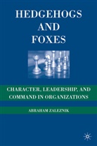 A Zaleznik, A. Zaleznik, Abraham Zaleznik - Hedgehogs and Foxes