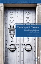 A Pasieka, A. Pasieka, Agnieszka Pasieka - Hierarchy and Pluralism