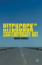 C Sprengler, C. Sprengler, Christine Sprengler - Hitchcock and Contemporary Art