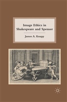 J Knapp, J. Knapp - Image Ethics in Shakespeare and Spenser
