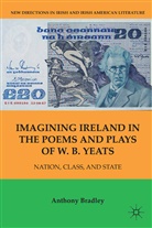 A Bradley, A. Bradley, Anthony Bradley - Imagining Ireland in the Poems and Plays of W. B. Yeats