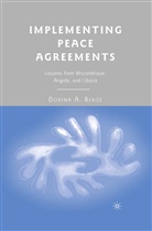 D Bekoe, D. Bekoe, Dorina A. Bekoe - Implementing Peace Agreements