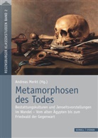 Andrea Merkt, Andreas Merkt - Metamorphosen des Todes
