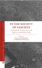G. Albanese, G. Pergher Albanese, Albanese, G Albanese, G. Albanese, Giulia Albanese... - In the Society of Fascists