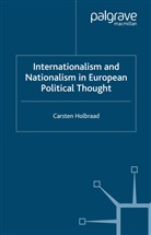C Holbraad, C. Holbraad, Carsten Holbraad - Internationalism and Nationalism in European Political Thought