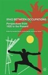 Achim Rohde, Kenneth A Loparo, Baram, A Baram, A. Baram, Kenneth A. Loparo... - Iraq Between Occupations