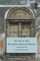 E Mirmotahari, E. Mirmotahari, Emad Mirmotahari - Islam in the Eastern African Novel