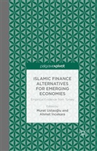 Murat Incekara Ustaoglu, Ahmet ?ncekara, Ahmet ?ncekara et al, Incekara, A. Incekara, Ahmet Incekara... - Islamic Finance Alternatives for Emerging Economies
