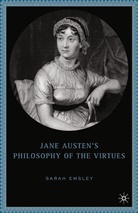 S Emsley, S. Emsley, Sarah Emsley - Jane Austen''s Philosophy of the Virtues