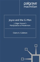 C Culleton, C. Culleton, Claire A. Culleton - Joyce and the G-Men
