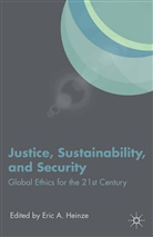 E Heinze, Eric a (University of Oklahoma Heinze, Heinze, E Heinze, E. Heinze - Justice, Sustainability, and Security