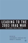 Alexander Nikolaev, Alexander G Nikolaev, Alexander G. Nikolaev, Alexander Hakanen Nikolaev, Hakanen, E Hakanen... - Leading to the 2003 Iraq War
