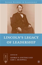 G. Goethals, George Goethals, Goethals, G Goethals, G. Goethals - Lincoln''s Legacy of Leadership