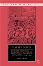 G Milton, G. Milton, Gregory B Milton, Gregory B Milton Milton - Market Power
