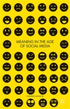 G Langlois, G. Langlois, Ganaele Langlois - Meaning in the Age of Social Media