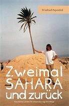 Winfried Papenfuss - Zweimal Sahara und zurück