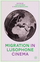 Cacilda M. Brasileiro Rego, Brasileiro, Brasileiro, M. Brasileiro, C. Rego, Rêgo... - Migration in Lusophone Cinema