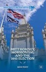 L Perry, L. Perry - Mitt Romney, Mormonism, and the 2012 Election