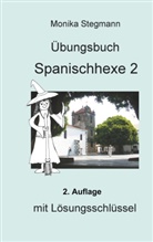 Monika Stegmann - Übungsbuch Spanischhexe 2