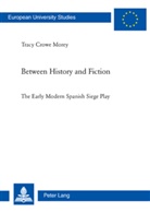 Tracy Crowe Morey - Between History and Fiction