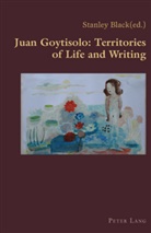 Stanley Black - Juan Goytisolo: Territories of Life and Writing