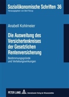 Anabell Kohlmeier - Die Ausweitung des Versichertenkreises der Gesetzlichen Rentenversicherung