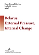 Hans-Georg Heinrich, Ludmilla Lobova - Belarus: External Pressure, Internal Change